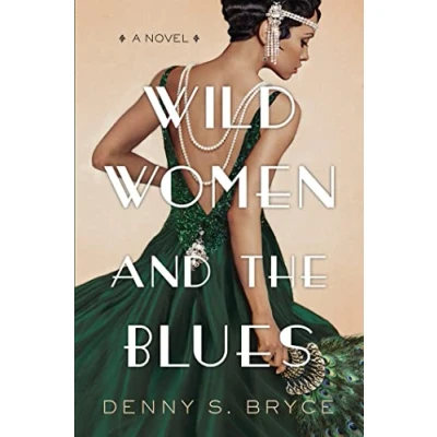 Afbeelding van Wild Women and the Blues A Fascinating Innovative Novel of Historical Fiction