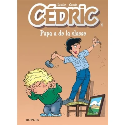 Image de Cédric Tome 4 Papa a de la classe