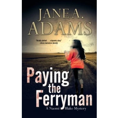 Afbeelding van Paying The Ferryman: A Naomi Blake British Mystery