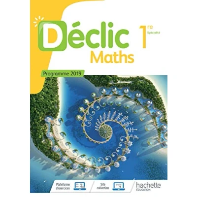 Afbeelding van Declic Maths 1re Specialite 2019 Manuel de l&#039;eleve