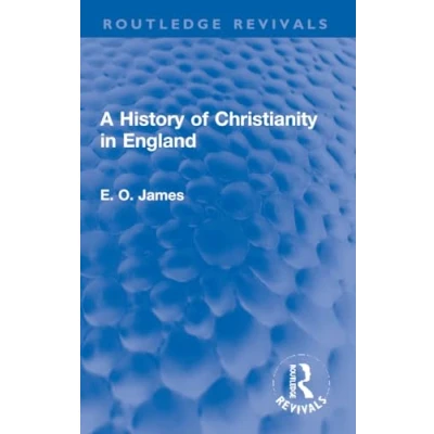 Afbeelding van Routledge Revivals A History of Christianity in England