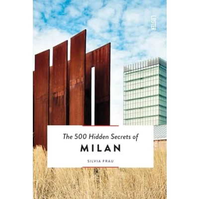 Afbeelding van The 500 Hidden Secrets of Milan