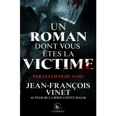 Image de Un roman dont vous êtes la victime Par les liens du sang