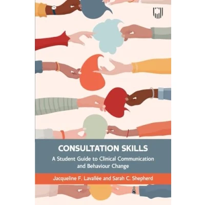 Afbeelding van Consultation Skills: A Student Guide to Clinical Communication and Behaviour Change