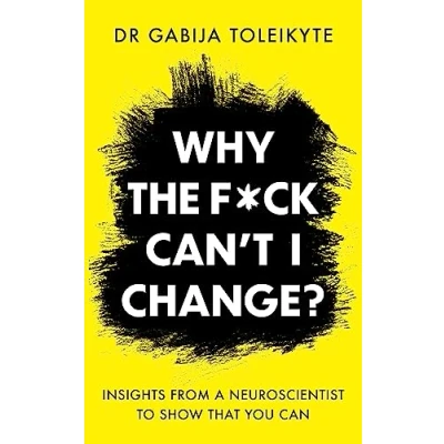 Afbeelding van Why the F*ck Can’t I Change?