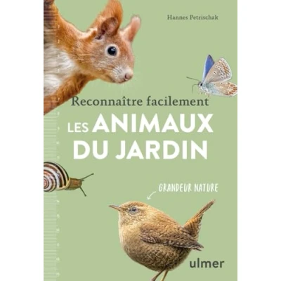 Afbeelding van RECONNAITRE FACILEMENT LES ANIMAUX DU JARDIN