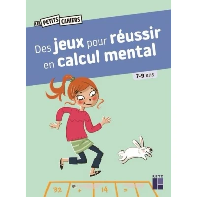 Image de Des jeux pour réussir en calcul mental 7 9 ans