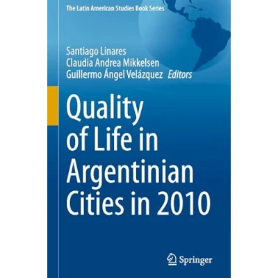 Afbeelding van The Latin American Studies Book Series Quality of Life in Argentinian Cities 2010
