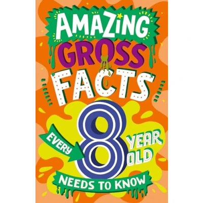 Afbeelding van Amazing Facts Every Kid Needs to Know Gross 8 Year Old