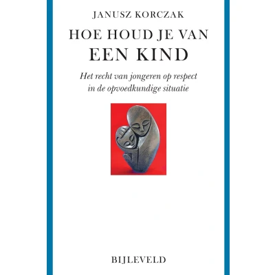 Afbeelding van Hoe houd je van een kind
