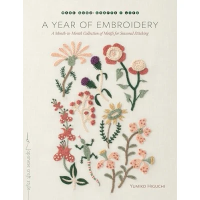 Afbeelding van A Year of Embroidery: Month To Collection Motifs for Seasonal Stitching