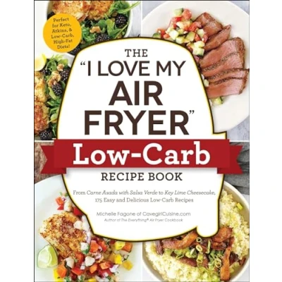 Afbeelding van &quot;I Love My&quot; Cookbook Series The My Air Fryer&quot; Low Carb Recipe Book