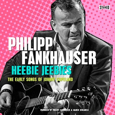 Afbeelding van Philipp Fankhauser Heebie Jeebies The Early Songs Of Johnny Copeland (CD)