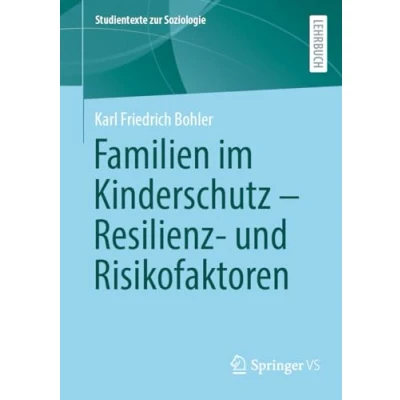 Afbeelding van Studientexte zur Soziologie Familien im Kinderschutz Resilienz und Risikofaktoren