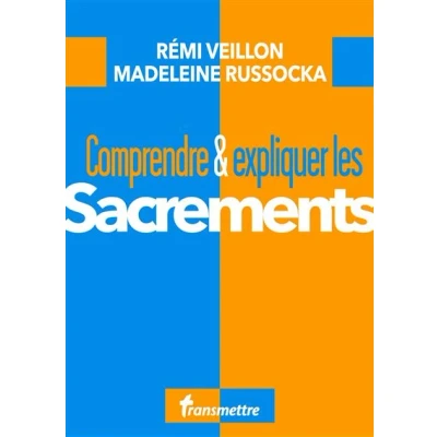 Image de Comprendre et expliquer les sacrements