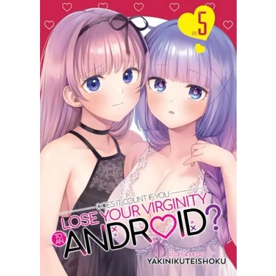 Afbeelding van Does it Count if You Lose Your Virginity to an Android? Vol. 5