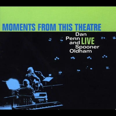 Afbeelding van Moments From This Theatre: Dan Penn And Spooner Oldham Live