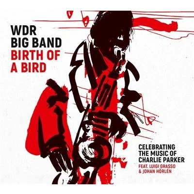 Image de Birth Of A Bird Celebrating The Music Charlie Parker