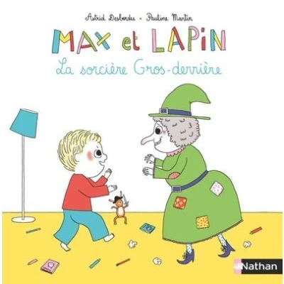 Image de Max et Lapin tome 3 La sorcière Gros derrière