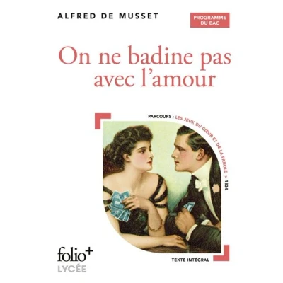Image de On ne badine pas avec l&#039;amour BAC 2025 (voies générales et technologiques)
