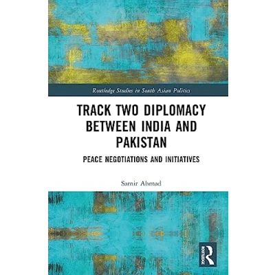 Afbeelding van Routledge Studies in South Asian Politics Track Two Diplomacy Between India and Pakistan