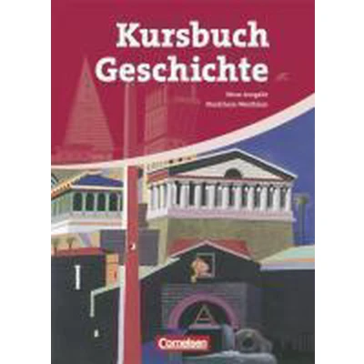 Afbeelding van Kursbuch Geschichte. Schülerbuch Nordrhein Westfalen