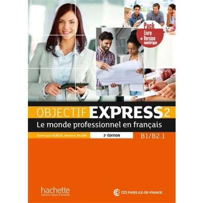 Image de Objectif Express 2 [2e édition] Pack Livre de l&#039;élève + Version numérique (B1 B2.1)