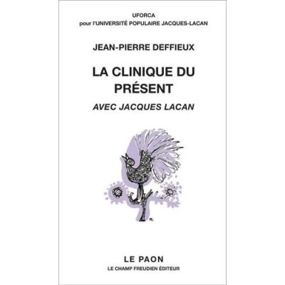 Afbeelding van LA CLINIQUE DU PRESENT AVEC JACQUES LACAN