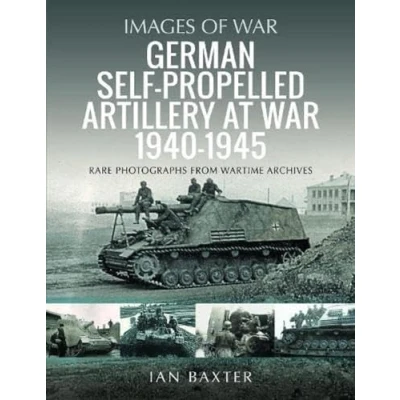 Afbeelding van German Self propelled Artillery at War 1940 1945