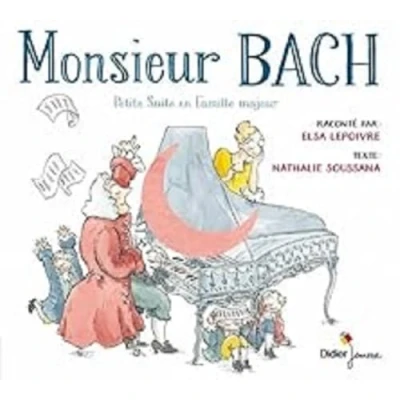 Afbeelding van Elsa Lepoivre &amp; Nathalie Soussana Monsieur Bach (CD)