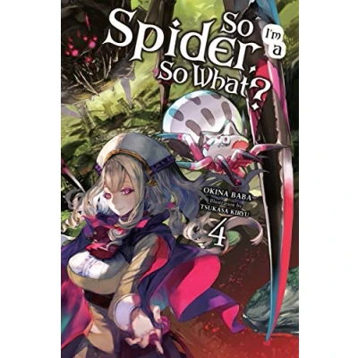 Afbeelding van So IM SPIDER WHAT LIGHT NOVEL SC I&#039;m a Spider, What?, Vol. 4 (light novel)