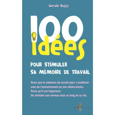 Image de 100 idees pour stimuler sa memoire de travail