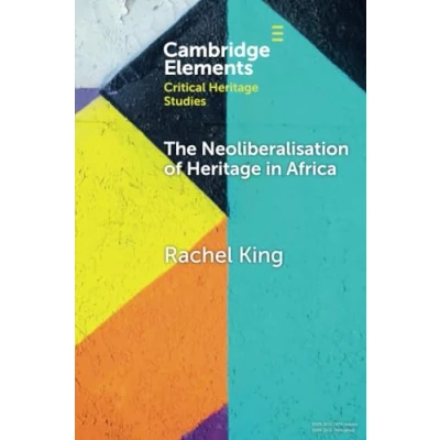 Afbeelding van Elements in Critical Heritage Studies The Neoliberalisation of Africa