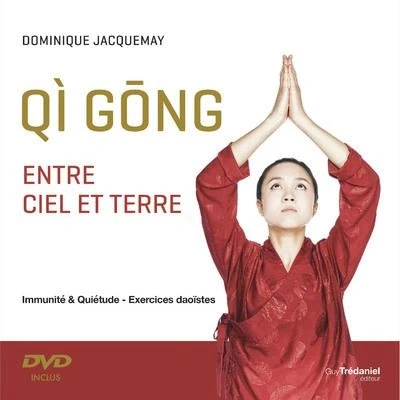 Image de Qi gong entre Ciel et Terre Immunité quiétude Exercices daoïstes + DVD