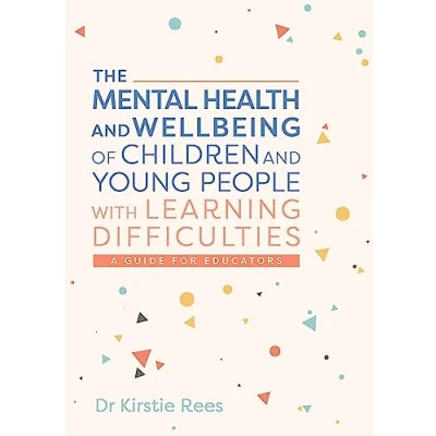 Afbeelding van The Mental Health and Wellbeing of Children Young People with Learning Difficulties