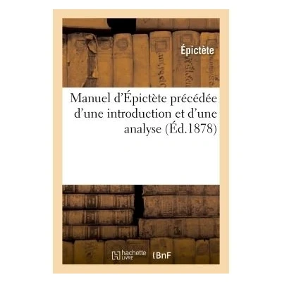 Image de Manuel d&#039;Épictète précédée d&#039;une introduction et analyse