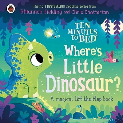 Afbeelding van Ten Minutes to Bed Bed: Where&#039;s Little Dinosaur?