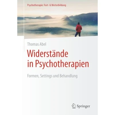 Afbeelding van Psychotherapie: Fort &amp; Weiterbildung Widerstände in Psychotherapien