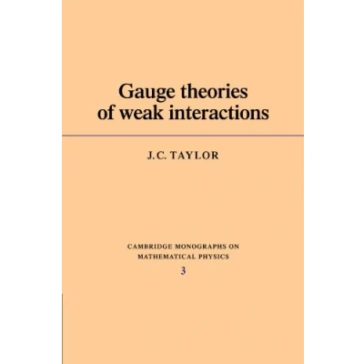 Afbeelding van Cambridge Monographs on Mathematical Physics Gauge Theories of Weak Interactions