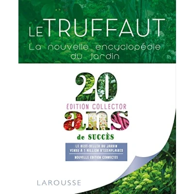 Afbeelding van LE TRUFFAUT. Encyclopédie pratique illustrée du jardin