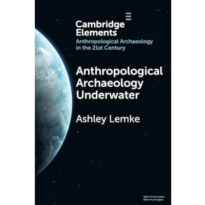 Afbeelding van Elements in Anthropological Archaeology the 21st Century Underwater
