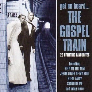 Afbeelding van Get On Board The Gospel Train