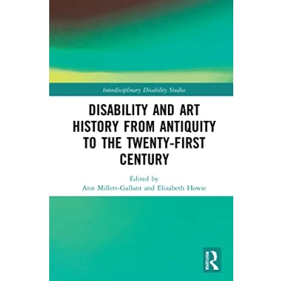 Afbeelding van Interdisciplinary Disability Studies and Art History from Antiquity to the Twenty First Century
