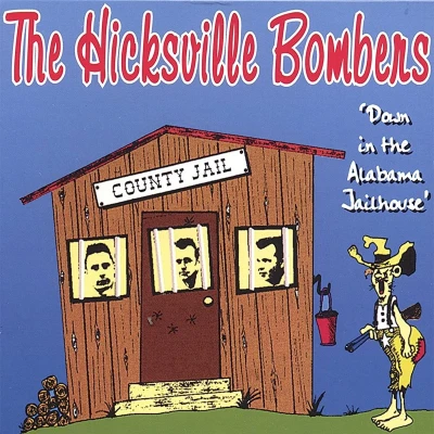 Afbeelding van Hicksville Bombers Down In The Alabama Jailhouse (CD)