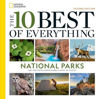 Afbeelding van The 10 Best of Everything National Parks, 2nd Edition