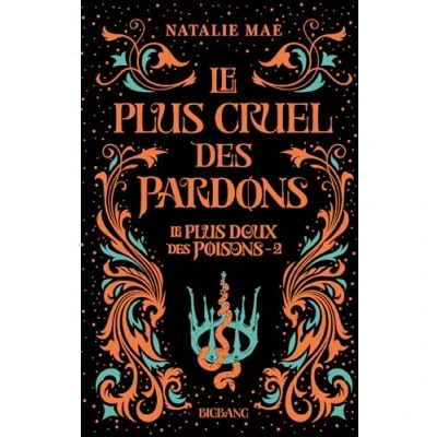 Afbeelding van LE PLUS DOUX DES POISONS,02 : CRUEL PARDONS