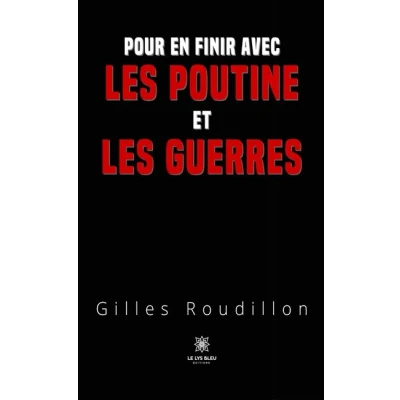 Image de Pour en finir avec les Poutine et guerres