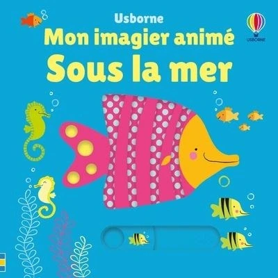 Image de Sous la mer Mon imagier animé Dès 6 mois