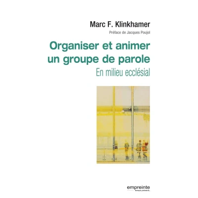 Afbeelding van Organiser et animer un groupe de parole en milieu ecclésial