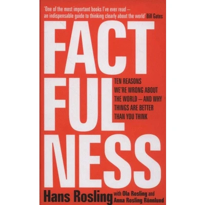 Afbeelding van Factfulness: Ten Reasons We&#039;re Wrong about the World And Why Things Are Better Than You Think